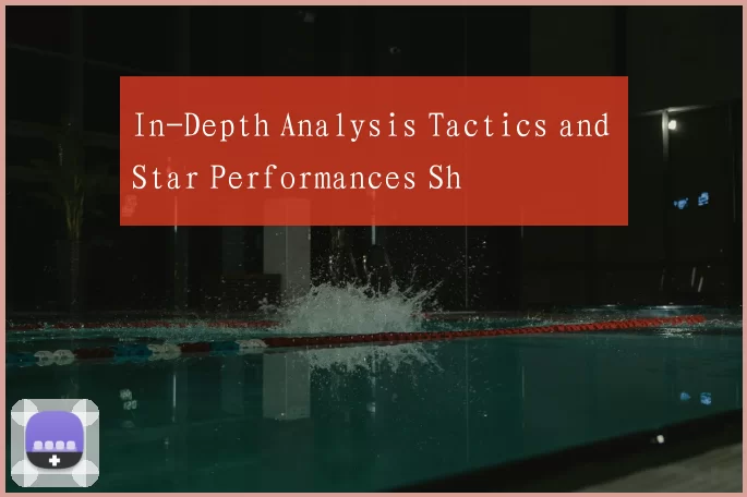 In-Depth Analysis Tactics and Star Performances Sh